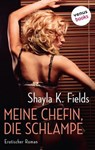Meine Chefin, die Schlampe - Shayla K. Fields - 9783968980591