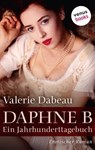 Daphne B - Ein Jahrhunderttagebuch - Valerie Dabeau - 9783968980720
