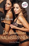 Die schamlosen Nachbarinnen - oder: Jenseits des Gartenzauns - Eric Hallissey - 9783968981314