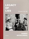 Legacy of Lies - Robert Nickelsberg - 9783969001530