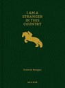 I Am a Stranger in This Country - Frederik Ruegger - 9783969001912