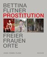 Prostitution - Freier, Frauen, Orte - Bettina Flitner - 9783969002049