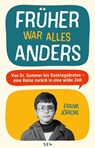 Früher war alles anders - Frank Jöricke - 9783969053683