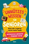Unnützes Wissen für Senioren - Jürgen Brater - 9783969053935