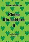Kleine Klo-Lektüre 6 - Annette Günster - 9783969070222