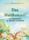 Das Waldkonzert - Karin Brettschneider - 9783969070574