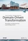 Domain-Driven Transformation - Carola Lilienthal ; Henning Schwentner - 9783969107652