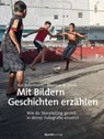 Mit Bildern Geschichten erzählen - Kai Behrmann ; Thomas B. Jones - 9783969108956
