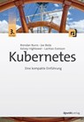 Kubernetes - Brendan Burns ; Joe Beda ; Kelsey Hightower ; Lachlan Evenson - 9783969109632
