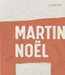 Gnann, A: Martin Noël - GNANN,  Achim ; Schröder, Klaus Albrecht ; Malissa, Constanze ; Noël, Cora Anna - 9783969120637