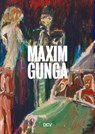 Maxim Gunga - Oliver Koerner von Gustorf - 9783969122082