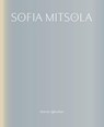 Sofia Mitsola: Sisterly Affections - Jennifer Higgie ; Alyce Mahon - 9783969122297