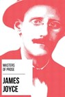 Masters of Prose - James Joyce - James Joyce ; August Nemo - 9783969174623