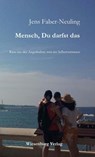 Mensch, Du darfst das - Jens Faber-Neuling - 9783969210178