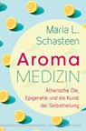 Aroma-Medizin - Maria L. Schasteen - 9783969331125