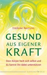 Gesund aus eigener Kraft - Friederike Reumann - 9783969331224