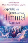 Gespräche mit Jenen, die vom Himmel kommen - Daniel Meurois ; Marie Johanne Croteau-Meurois - 9783969331262