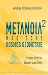 Metanoia 2 – Magische Kosmos Geometrie - Andrej Korobeishchikov - 9783969339794