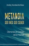 Metanoia – Der Weg der Seher - Korobeishchikov Andrej - 9783969339923