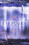 Entkörpert - Entfesselt - Christoph Gschoßmann - 9783969371824