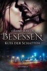 Besessen - Kuss der Schatten - Odine Raven - 9783969371909