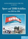 Sport auf DSR-Schiffen von 1955 bis 1990 - Hans-Hermann Diestel - 9783969402955