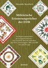 Militärische Erinnerungstücher der DDR - Alexander Steenbeck - 9783969407097
