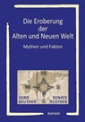 Die Eroberung der Alten und Neuen Welt - Gerd Reuther ; Renate Reuther - 9783969408599