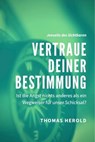 Vertraue Deiner Bestimmung - Thomas Herold - 9783969441480