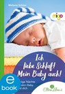 Ich liebe Schlaf! Mein Baby auch! - Melanie Schüer - 9783969500194
