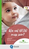 Wie viel NEIN muss sein? - Melanie Schüer - 9783969500224
