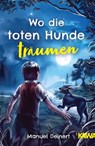Wo die toten Hunde träumen - Manuel Deinert - 9783969536438