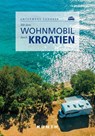 KUNTH Mit dem Wohnmobil durch Kroatien - Daniela Kebel ; Daniela Schetar ; Iris Schaper ; Sibylle von Kapff - 9783969650288