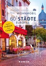 KUNTH Mit dem Wohnmobil in 60 Städte Europas - Robert Fischer - 9783969650653
