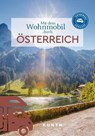 KUNTH Mit dem Wohnmobil durch Österreich - Susanne Lipps ; Sibylle von Kapff ; Andrea Lammert ; Heiner Newe - 9783969651780