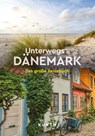 KUNTH Unterwegs in Dänemark - Maria Kornkamp ; Christa Pöppelmann - 9783969652220