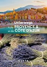 KUNTH Unterwegs in der Provence & an der Côte d'Azur - Kunth Verlag - 9783969652596