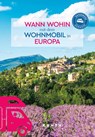 KUNTH Wann wohin mit dem Wohnmobil Europa - Kunth Verlag - 9783969652664