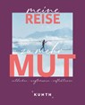 KUNTH Meine Reise zu mehr Mut - Kunth Verlag - 9783969652732
