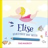 Elise erkundet das Meer - DAS MALBUCH - Franziska Frey - 9783969664247