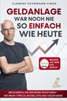 Geldanlage war noch nie so einfach wie heute - Clemens Schömann-Finck - 9783969671375