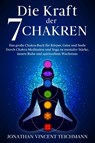 Die Kraft der 7 Chakren - Teichmann Jonathan Vincent - 9783969671801