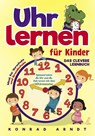 Uhr lernen für Kinder - Konrad Arndt - 9783969672556