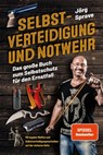Selbstverteidigung und Notwehr - Jörg Sprave - 9783969674895