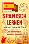 Spanisch lernen mit Kurzgeschichten - María Gonzales - 9783969675199