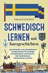 Schwedisch Lernen mit Kurzgeschichten - Oskar Gustafsson ; Lars A. Persson - 9783969675991