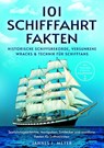101 Schifffahrtfakten - Jannes F. Meyer - 9783969676172