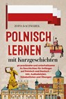 Polnisch lernen mit Kurzgeschichten - Zofia Kaczmarek - 9783969676264