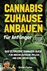 Cannabis zu Hause anbauen für Anfänger - Stefan Fischer - 9783969676363