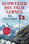 Schweizerdeutsch lernen für Einsteiger - Martina Studer - 9783969676806